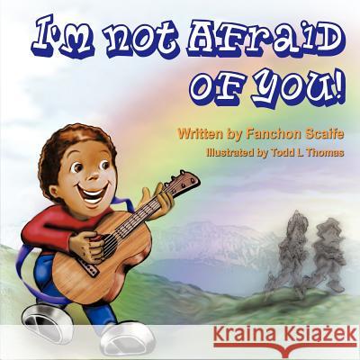 I'm Not Afraid of You! Fanchon 9781463406714 Authorhouse - książka