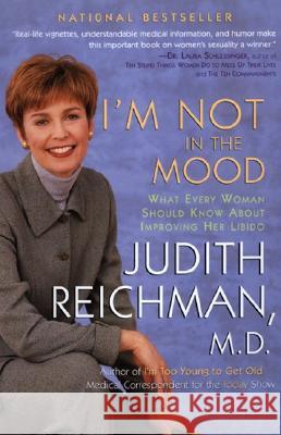 I'm Not in the Mood: What Every Woman Should Know about Improving Her Libido Judith Reichman 9780688172251 HarperCollins Publishers - książka