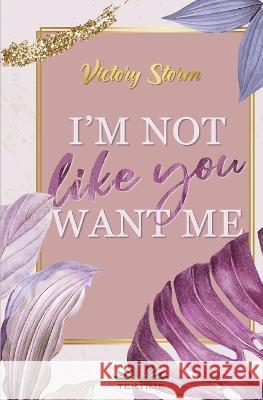 I`m Not Like You Want Me Lrizzi-Erneste Victory Storm  9788835451938 Tektime - książka