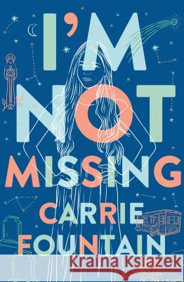 I'm Not Missing Carrie Fountain 9781250132536 Flatiron Books - książka