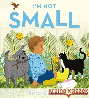 I'm Not Small Board Book Nina Crews Nina Crews 9780063058279 Greenwillow Books - książka