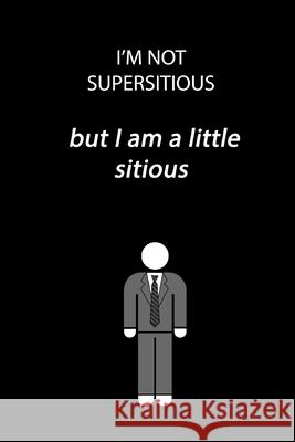 I'm not superstitious but I am a little stitious Global Notebook 9781676908074 Independently Published - książka