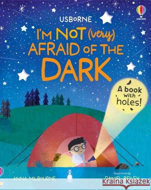 I'm Not (Very) Afraid of the Dark Anna Milbourne 9781805312024 Usborne Publishing Ltd - książka