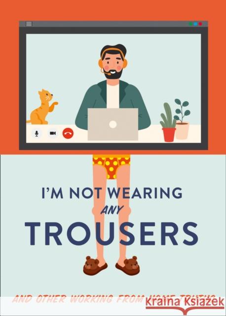 I'm Not Wearing Any Trousers: And Other Working from Home Truths Abbie Headon 9780008458737 HarperCollins Publishers - książka