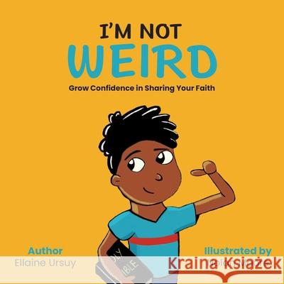 I'm Not Weird Ellaine Ursuy Nolan Moore 9781734209228 Ellaine Ursuy - książka