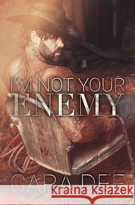 I'm Not Your Enemy Cara Dee 9798756294828 Independently Published - książka