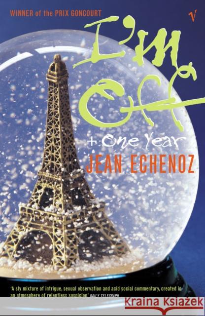 I'm Off And One Year Jean Echenoz 9781860469503  - książka