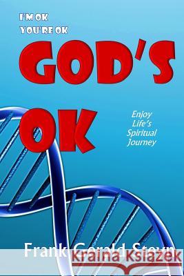 I'm OK, You're OK, GOD'S OK Steyn, Frank Gerald 9781503200036 Createspace - książka