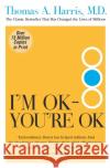 Im Ok Youre Ok T Thomas Harris MD 9780060724276 HarperCollins Publishers Inc