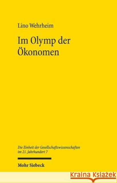 Im Olymp Der Okonomen: Zur Offentlichen Resonanz Wirtschaftspolitischer Experten Von 1965 Bis 2015 Lino Wehrheim 9783161608452 Mohr Siebeck - książka