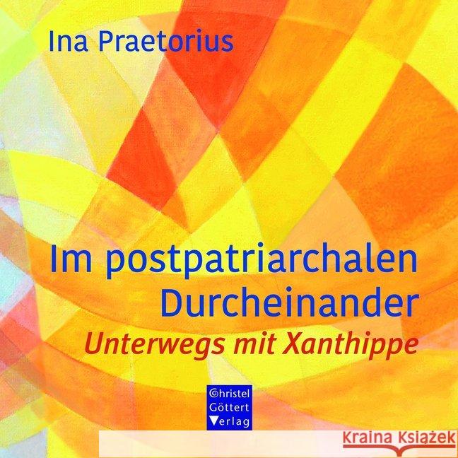 Im postpatriarchalen Durcheinander Praetorius, Ina 9783939623779 Göttert - książka