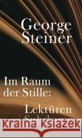 Im Raum der Stille : Lektüren Steiner, George 9783518422311 Suhrkamp - książka