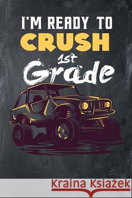 I'm ready to Crush 1st grade Star, Bright 9781092787840 Independently Published - książka