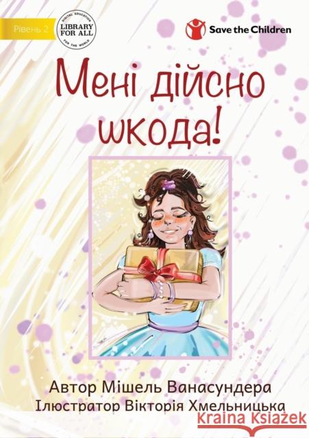 I'm Really Sorry! - Мені дійсно шкода! Michelle Wanasundera, Viktoria Khmelnickaya 9781922876782 Library for All - książka