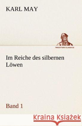 Im Reiche Des Silbernen Lowen 1 Karl May 9783842469860 Tredition Classics - książka