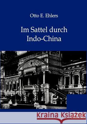 Im Sattel durch Indo-China Ehlers, Otto E. 9783864446214 Salzwasser-Verlag - książka