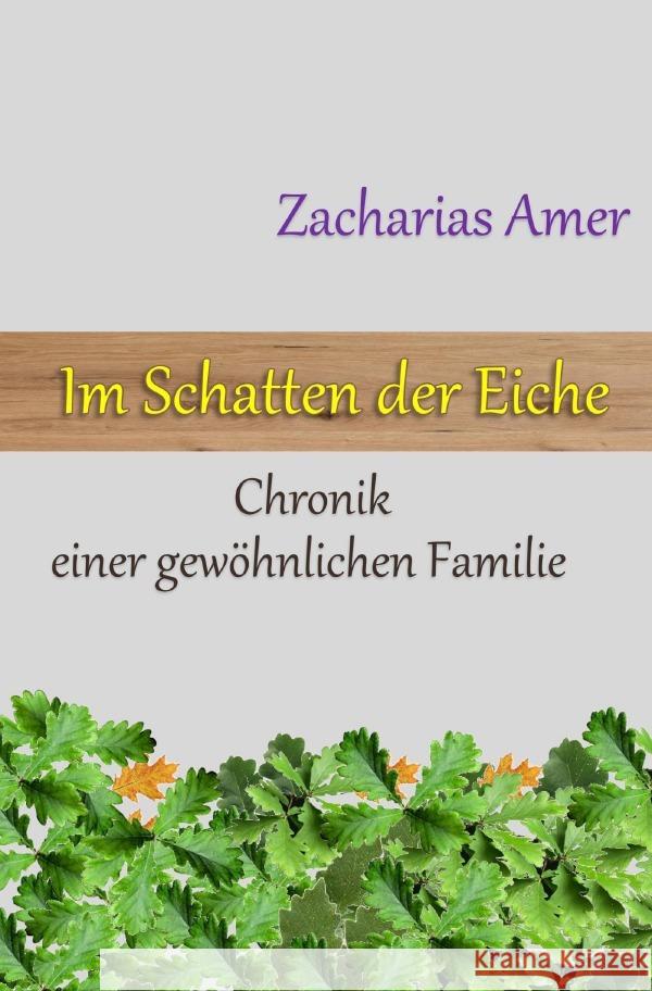 Im Schatten der Eiche Amer, Zacharias 9783754136669 epubli - książka