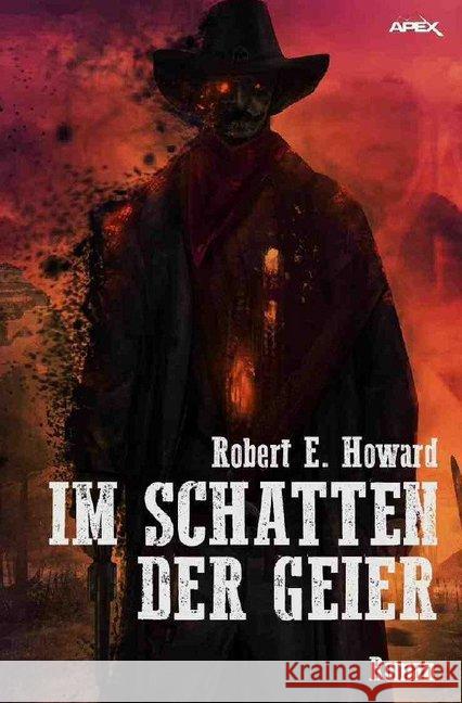 IM SCHATTEN DER GEIER : Der Western-Klassiker Howard, Robert E. 9783748504894 epubli - książka