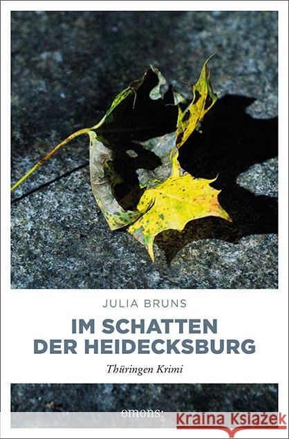 Im Schatten der Heidecksburg Bruns, Julia 9783954518012 Emons - książka