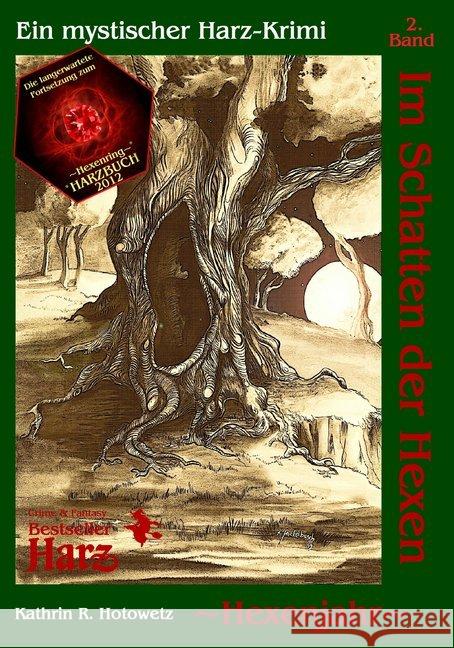 Im Schatten der Hexen: Hexenjahr : Ein mystischer Harzkrimi Hotowetz, Kathrin R. 9783943455557 Geistmühle Verlag - książka