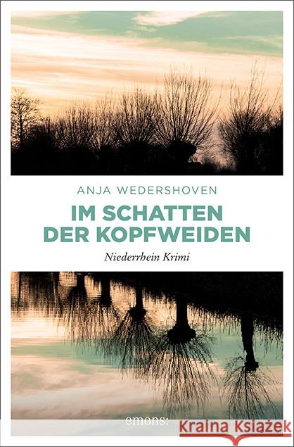 Im Schatten der Kopfweiden Wedershoven, Anja 9783740809621 Emons Verlag - książka