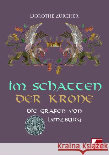 Im Schatten der Krone Zürcher, Dorothe 9783907237342 Infolücke-Verlag ILV - książka