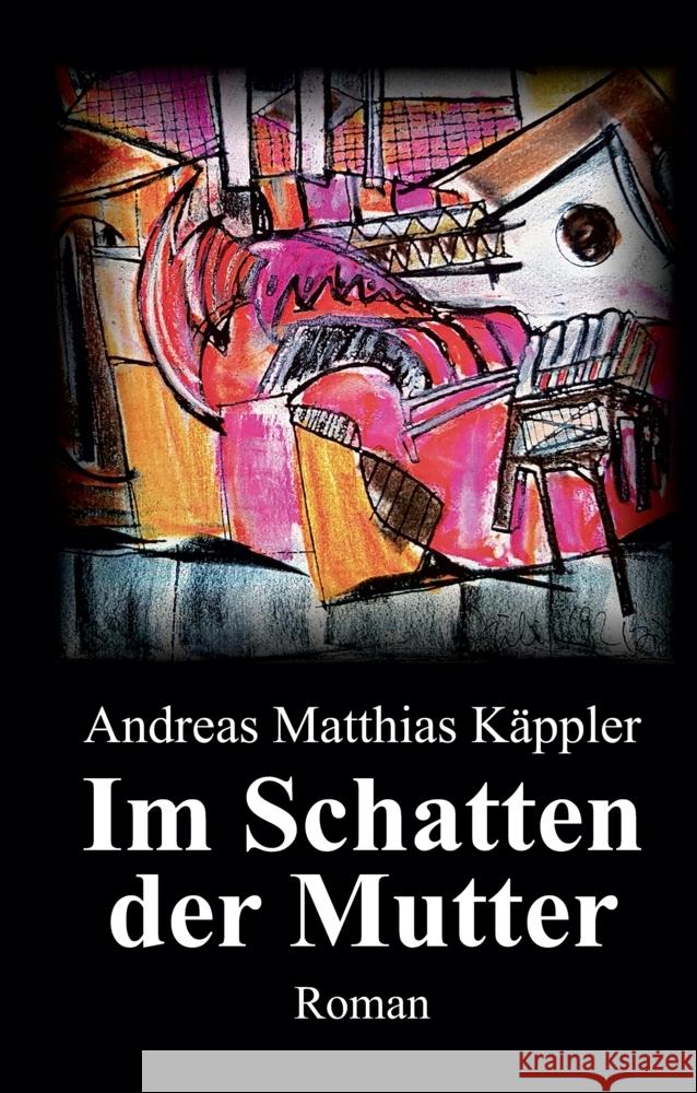 Im Schatten der Mutter Käppler, Andreas Matthias 9783347581371 tredition - książka