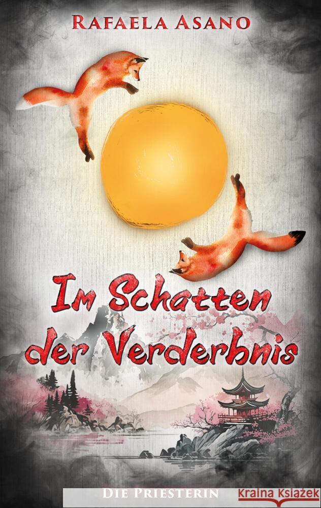 Im Schatten der Verderbnis: Die Priesterin Rafaela Asano 9783347953475 Tredition Gmbh - książka