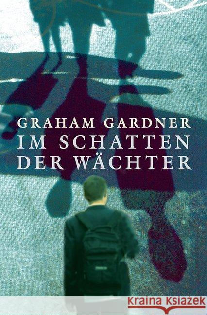 Im Schatten der Wächter Gardner, Graham 9783772529481 Freies Geistesleben - książka