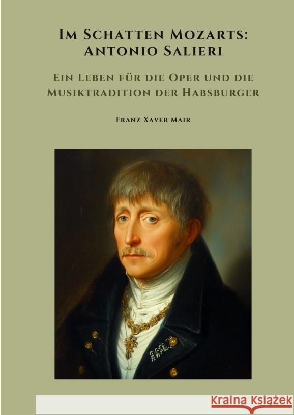 Im Schatten Mozarts:  Antonio Salieri Mair, Franz Xaver 9783384467829 tredition - książka