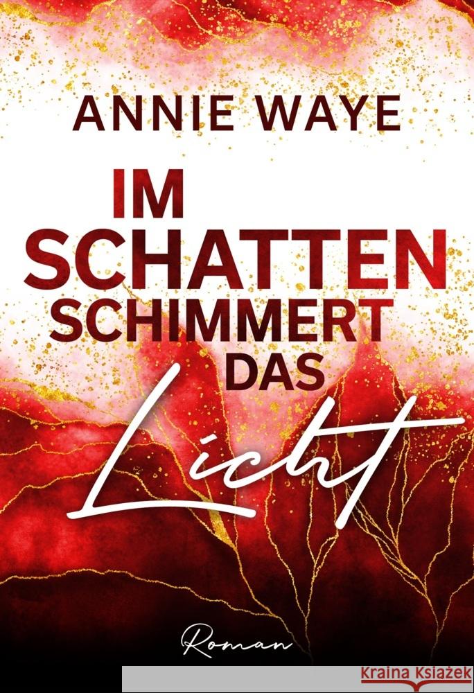 Im Schatten schimmert das Licht Waye, Annie 9783985953141 Nova MD - książka