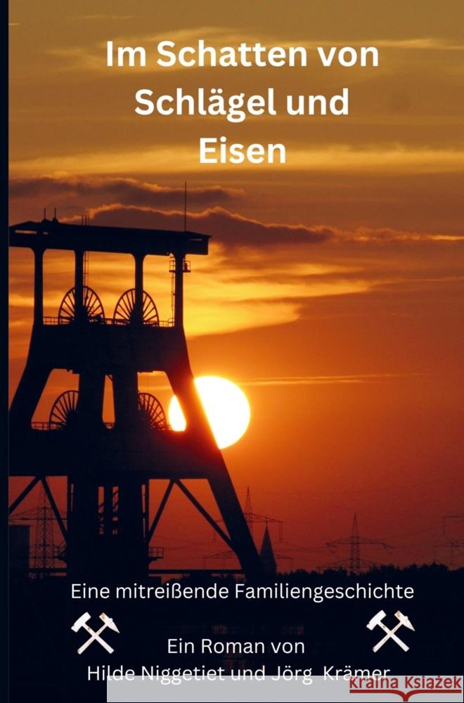 Im Schatten von Schlägel und Eisen Jörg Krämer 9789403782737 Bookmundo - książka