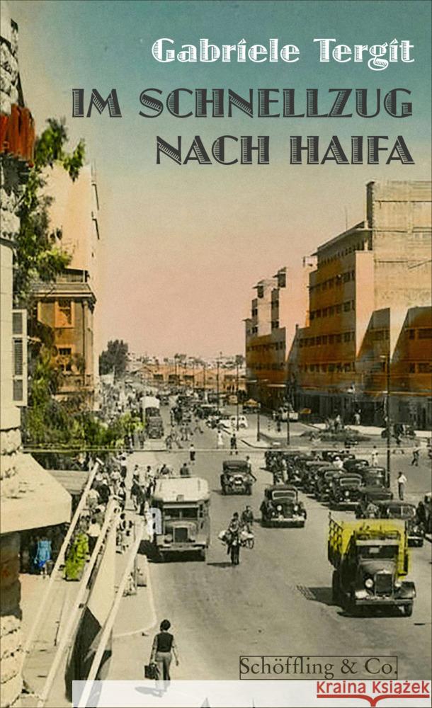 Im Schnellzug nach Haifa Tergit, Gabriele 9783895614774 Schöffling - książka