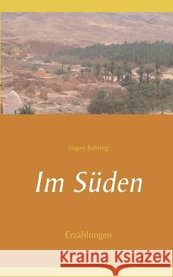 Im Süden: Erzählungen Hagen Behring 9783739223834 Books on Demand - książka