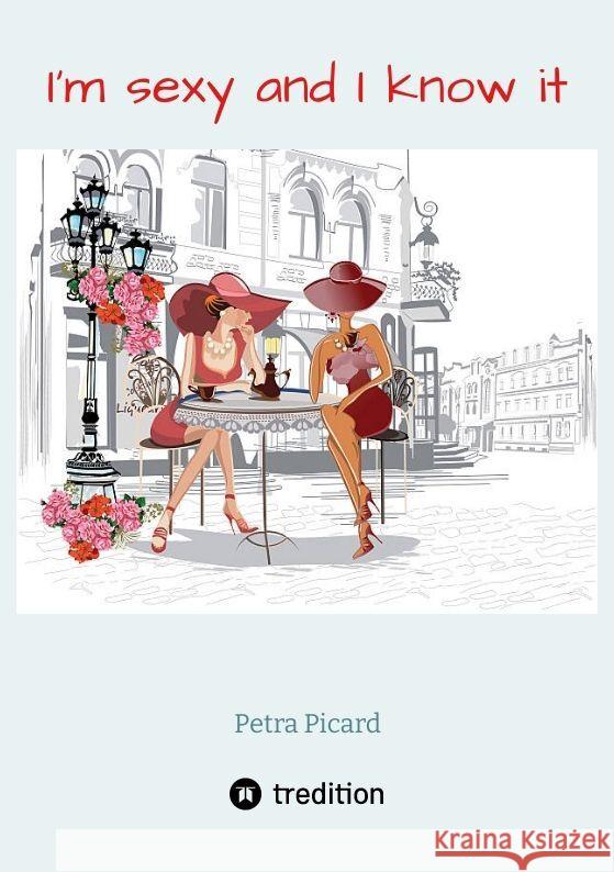 I'm sexy and I know it Picard, Petra 9783347931695 tredition - książka