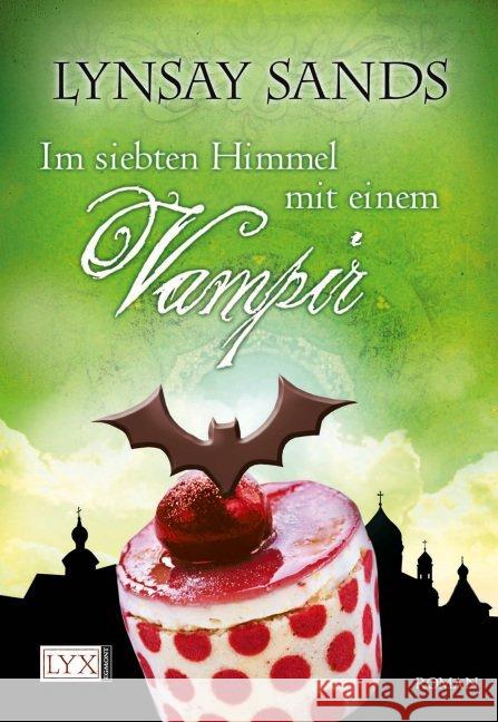 Im siebten Himmel mit einem Vampir : Roman. Deutsche Erstausgabe Sands, Lynsay Sander, Ralph  9783802583742 Lyx - książka