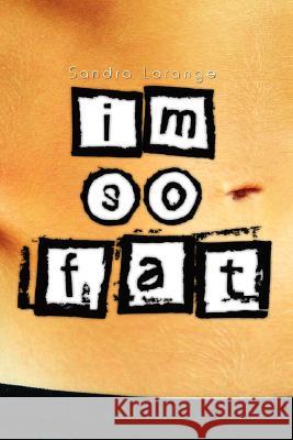 I'm so Fat Lorange, Sandra 9781434352316 Authorhouse - książka