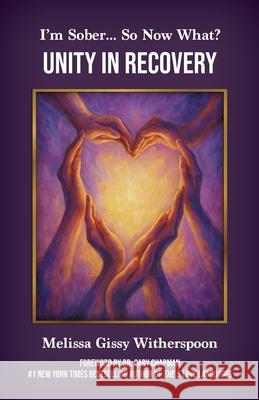 I'm Sober... So Now What?: Unity in Recovery Melissa Giss Gary Chapman 9781957111490 World Publishing and Productions - książka