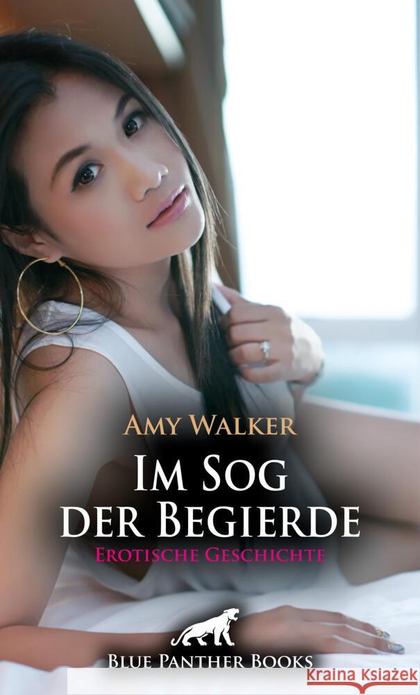 Im Sog der Begierde | Erotische Geschichte + 5 weitere Geschichten Walker, Amy 9783756170173 blue panther books - książka