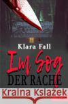 Im Sog der Rache Fall, Klara 9783756554324 epubli