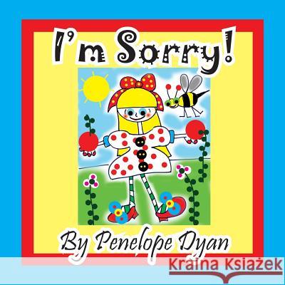 I'm Sorry! Penelope Dyan Penelope Dyan 9781614771524 Bellissima Publishing - książka