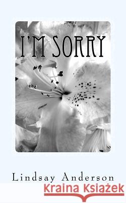 I'm Sorry: An Everly Brown Novel Lindsay Anderson 9781727377323 Createspace Independent Publishing Platform - książka