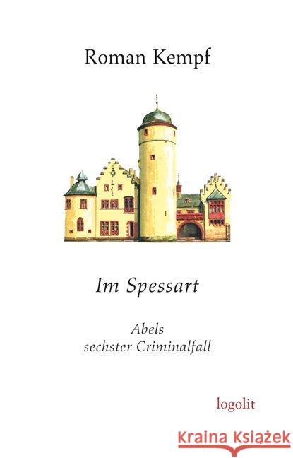 Im Spessart : Abels sechster Criminalfall Kempf, Roman 9783939462316 Logo Verlag - książka