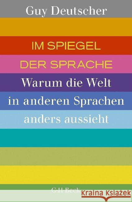 Im Spiegel der Sprache : Warum die Welt in anderen Sprachen anders aussieht Deutscher, Guy 9783406747663 Beck - książka