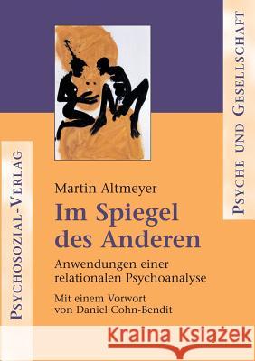 Im Spiegel des Anderen Martin Altmeyer 9783898062718 Psychosozial-Verlag - książka