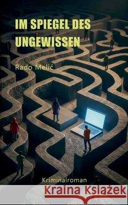 Im Spiegel des Ungewissen Rado Melic 9783695156764 Bod - Books on Demand - książka