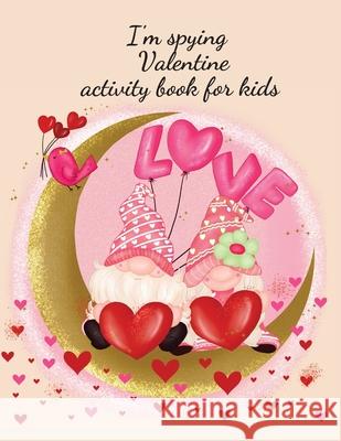 I'm spying Valentine activity book for kids Cristie Publishing 9781716236471 Cristina Dovan - książka