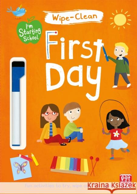 I'm Starting School: First Day: Wipe-clean book with pen Pat-a-Cake 9781526380142 Pat-a-Cake - książka