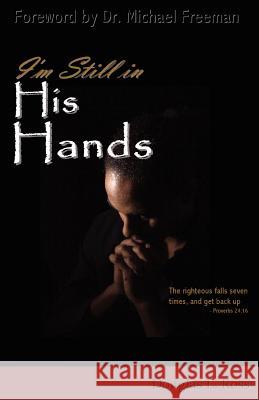 I'm Still in His Hands Douglas L. Ross 9780979607714 Dgr Christian Books - książka