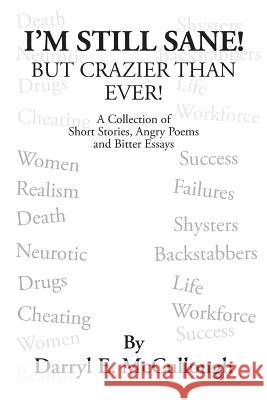 I'm Still Sane!: But Crazier Than Ever! Darryl E. McCullough 9781496914071 Authorhouse - książka
